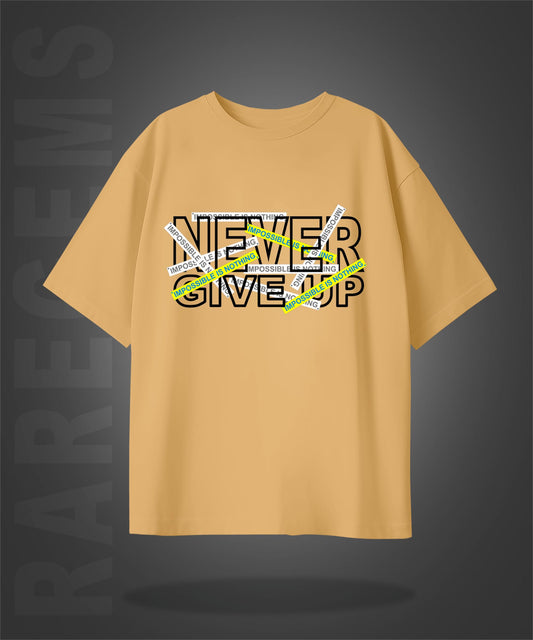 Beige Half Sleeve Never Give Up Printed Oversized T-Shirt