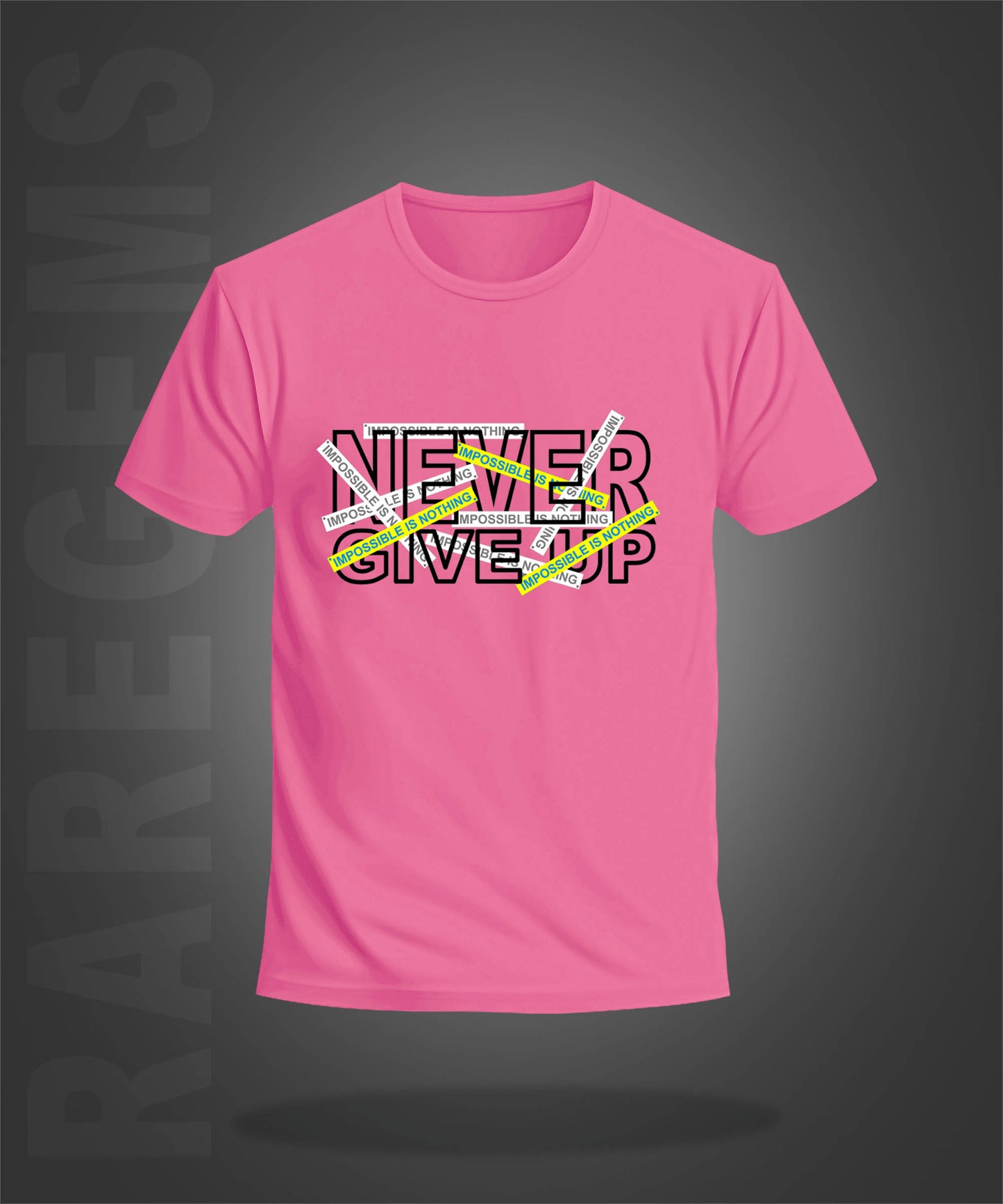 Pink Round Neck Half Sleeve Never Give Up Printed Regular T-Shirt