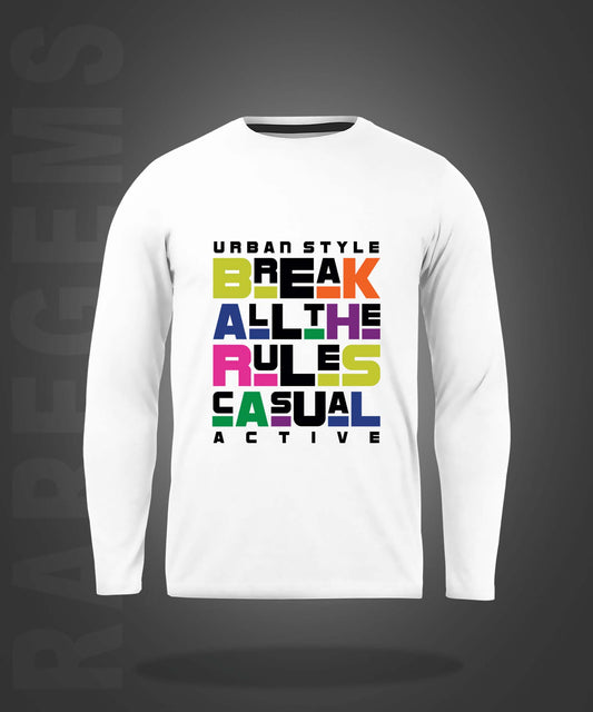 White Round Neck Break The Rules Printed Full Sleeves T-Shirt