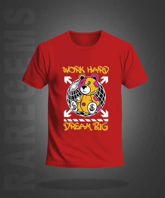 Red Round Neck Half Sleeve Work Hard & Dream Big Teddy Printed Regular T-Shirt