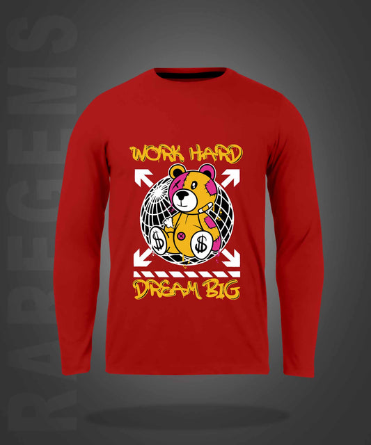 Red Round Neck Work Hard And Dream Big Teddy Printed Full Sleeves T-Shirt